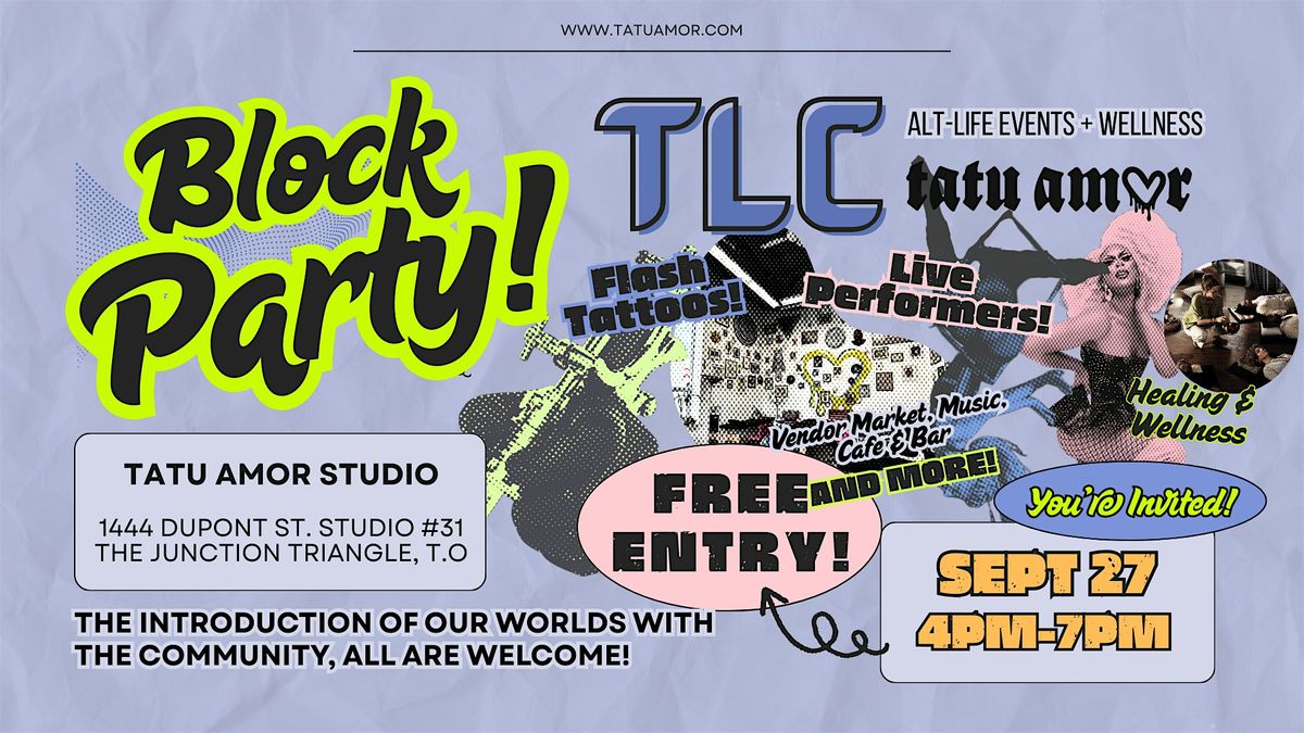 FREE Event! Block Party | Tatu Amor