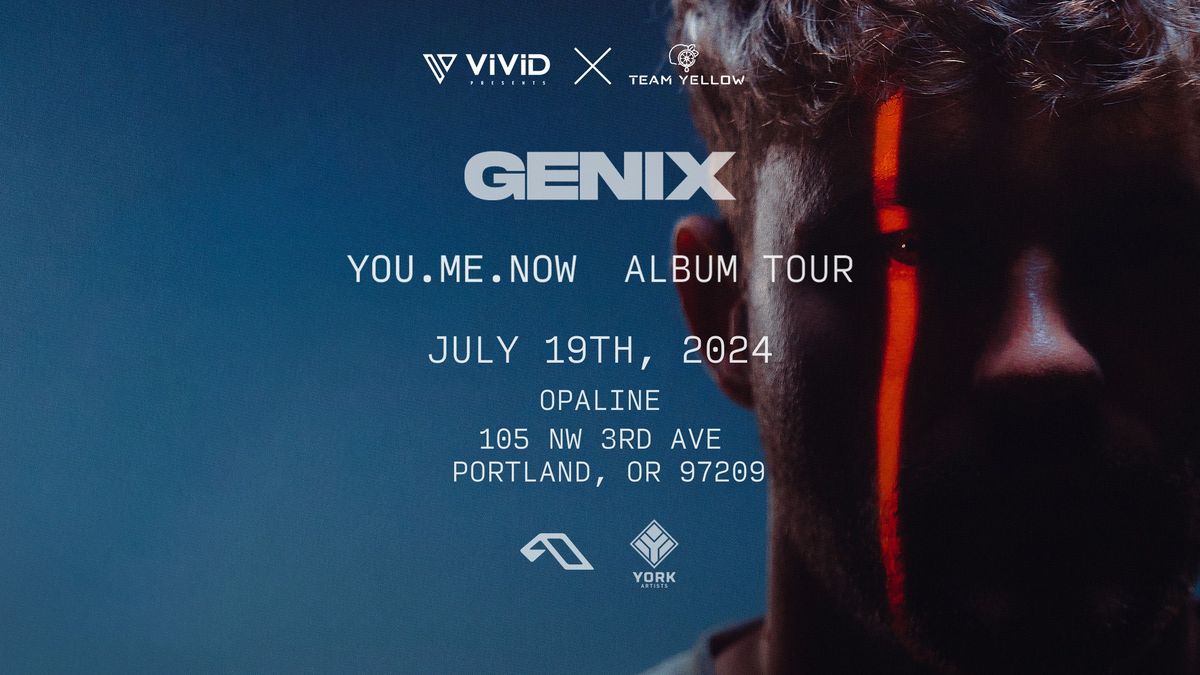 Genix presents YOU. ME. NOW Album Tour (Portland)