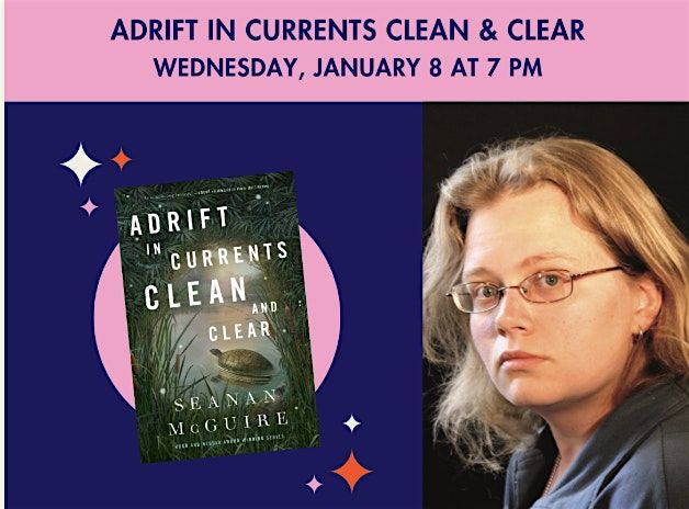 Author Event: 'Adrift in Currents Clean and Clear' by  Seanan McGuire