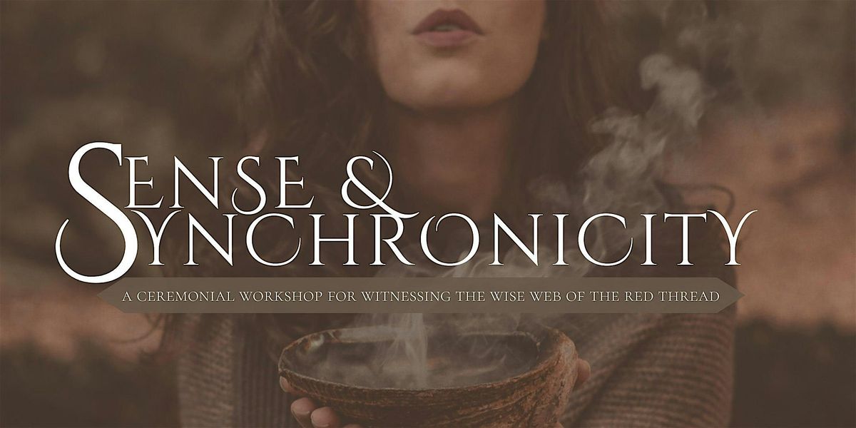 Sense & Synchronicity