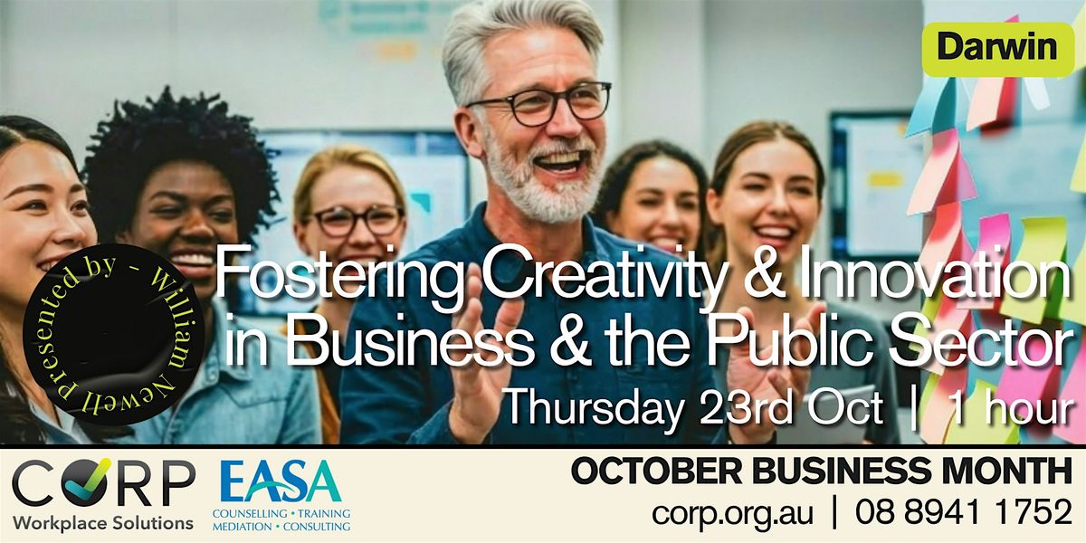 Fostering Creativity & Innovation in Business & the Public Sector
