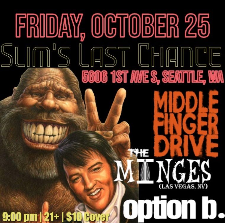 Middle Finger Drive | The Minges | Option B. @ Slim's Last Chance SEATTLE