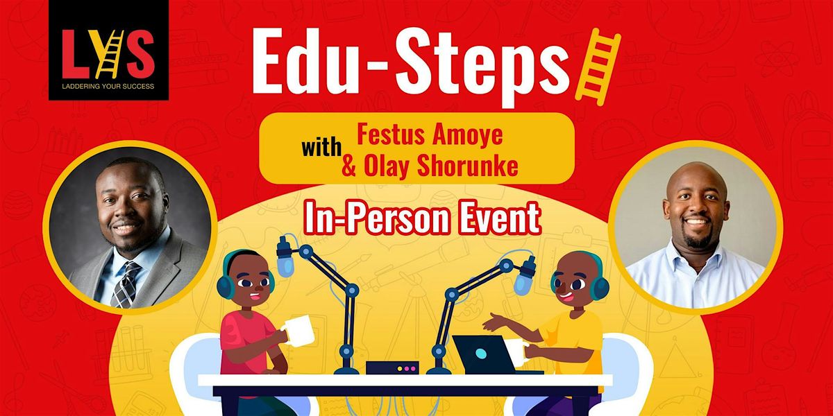 Edu Steps Free Student (In-person)Mentoring 2025 by Laddering Your Success
