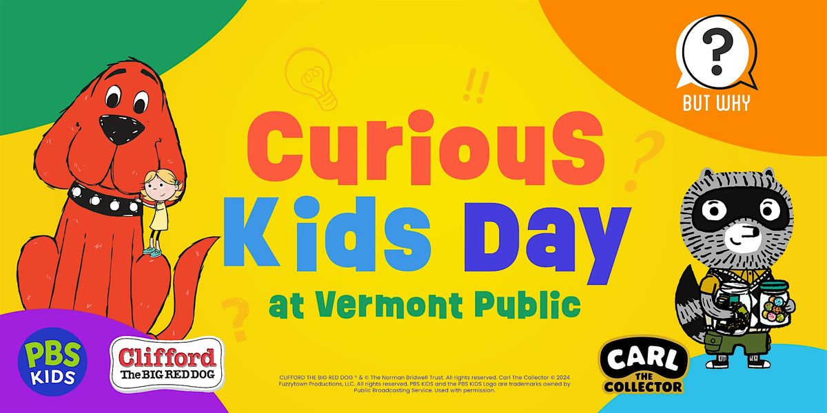 Curious Kids Day at Vermont Public