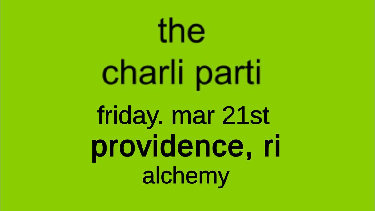 The Charli Parti: Providence, RI