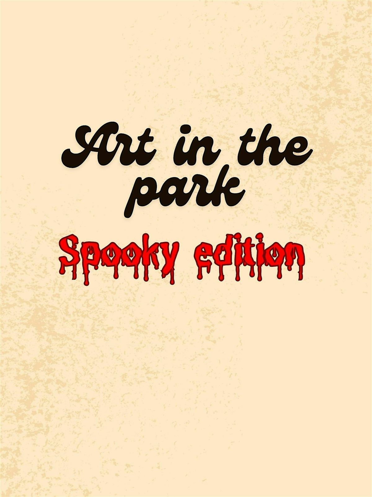 Art in the Park ~Spooky Edition~
