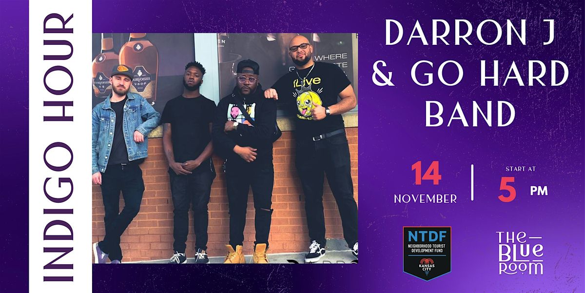 Indigo Hour: Darron J &  Go Hard Band