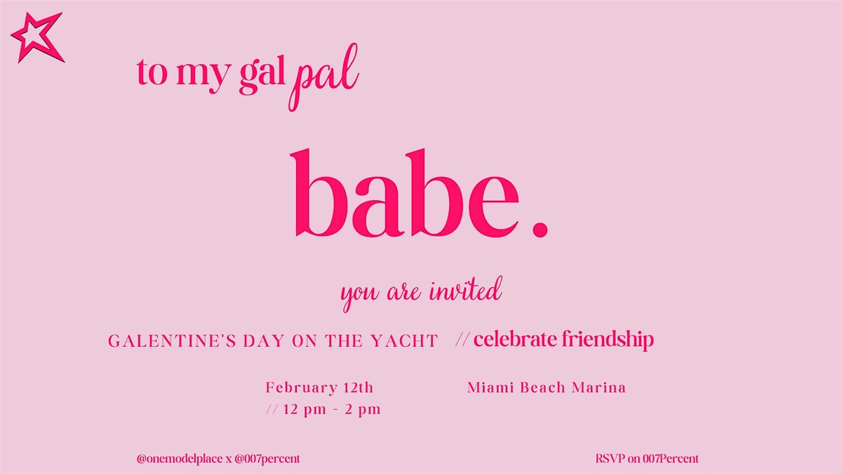 Gal-entine's Yacht Party - Celebrate Friendship in Style