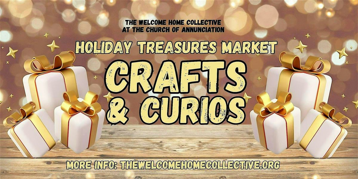 Holiday Treasures Market: Crafts & Curios Vendor Table