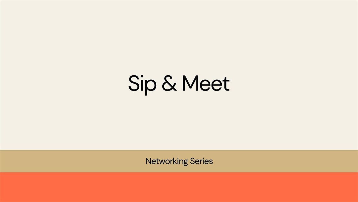 Sip & Meet- Networking (September)
