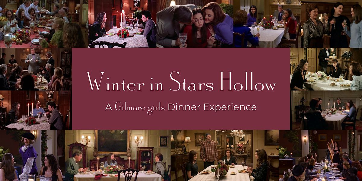 Winter In Stars Hollow: A Gilmore Girls Dinner Experience