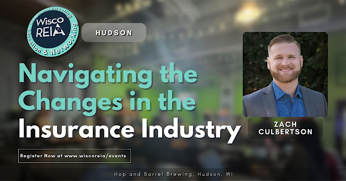 WiscoREIA Hudson: Navigating the Changes in the Insurance Industry