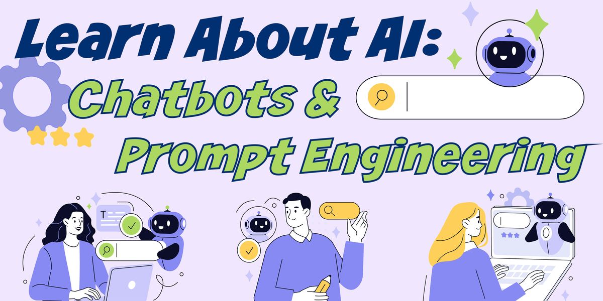 Learn About AI: Chatbots & Prompt Engineering