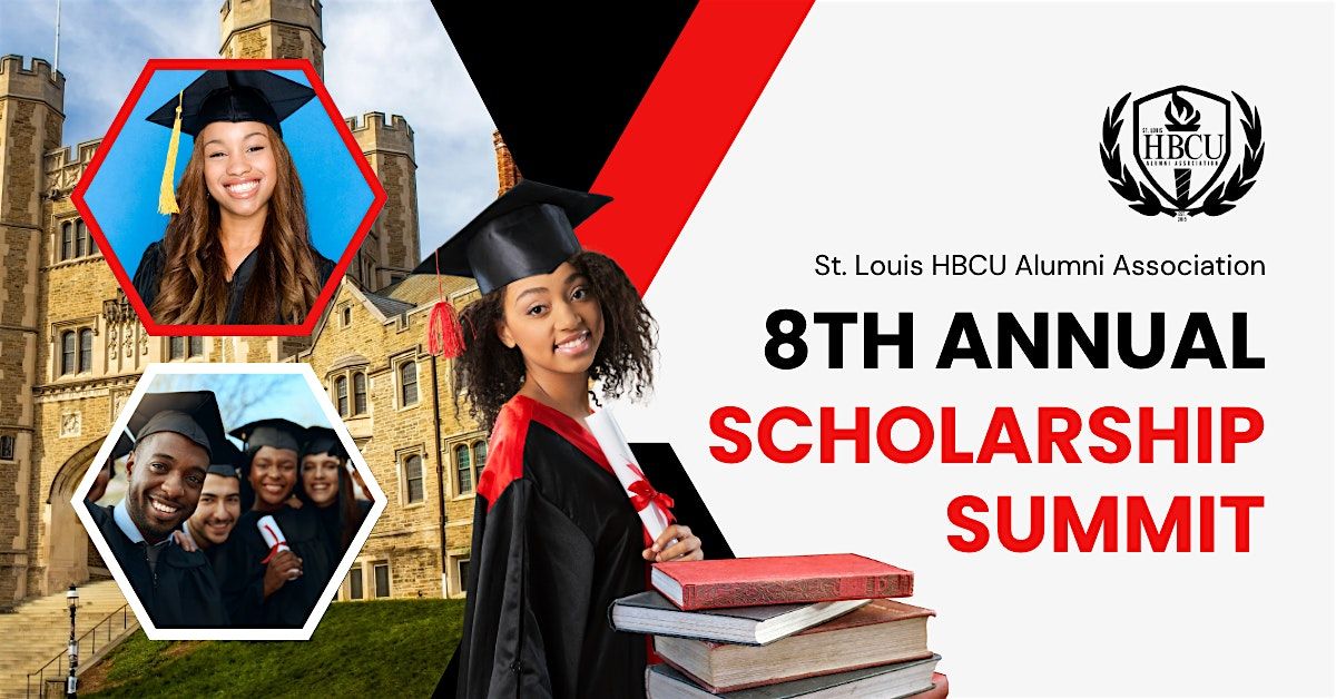 8th Annual Scholarship Summit - St. Louis HBCU Alumni Association