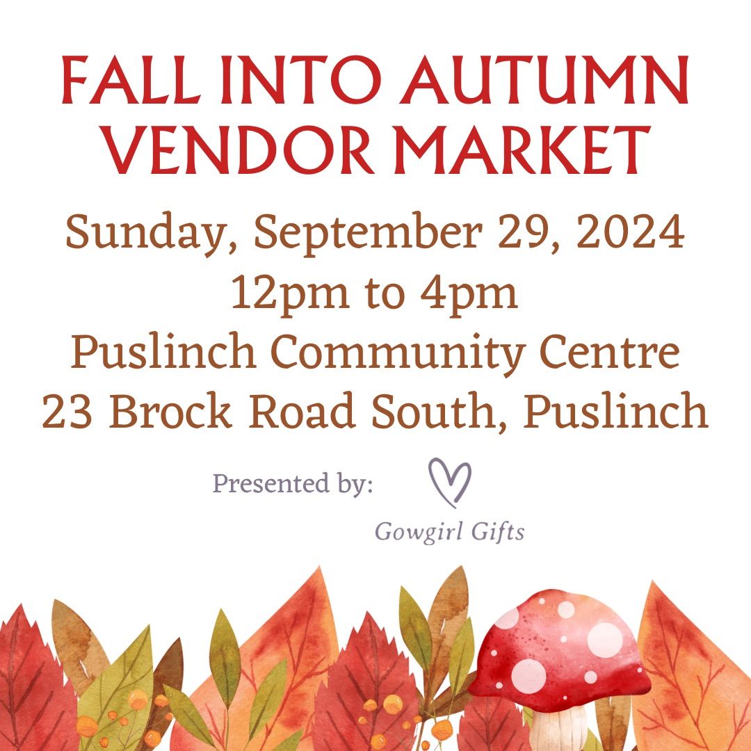 Fall into Autumn Vendor Market by Gowgirl Gifts