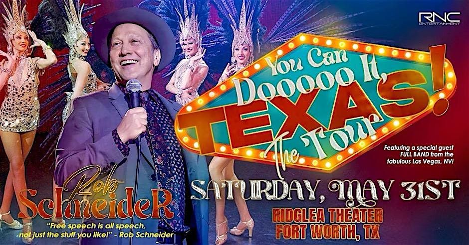 Rob Schneider-You Can Do It, Texas! Tour