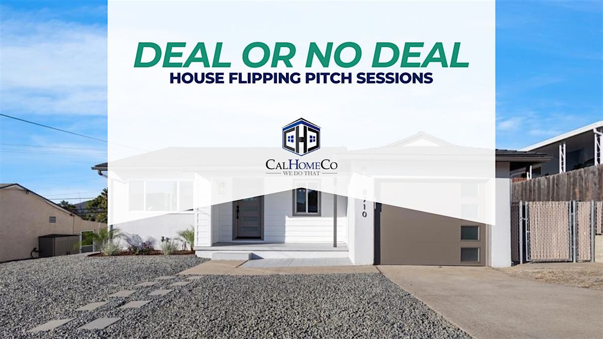 Deal or No Deal - House Flipping Pitch Sessions