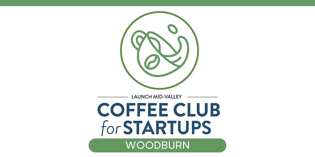 Woodburn Coffee Club for Startups & Entrepreneurs