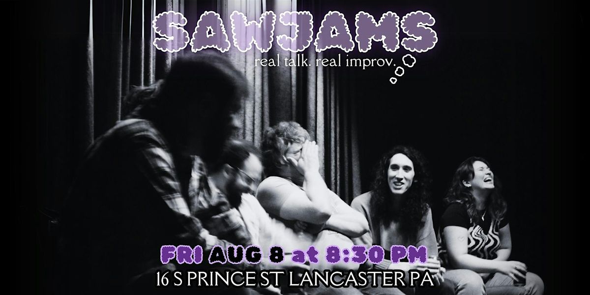 Friday Night Improv: SAW JAMS