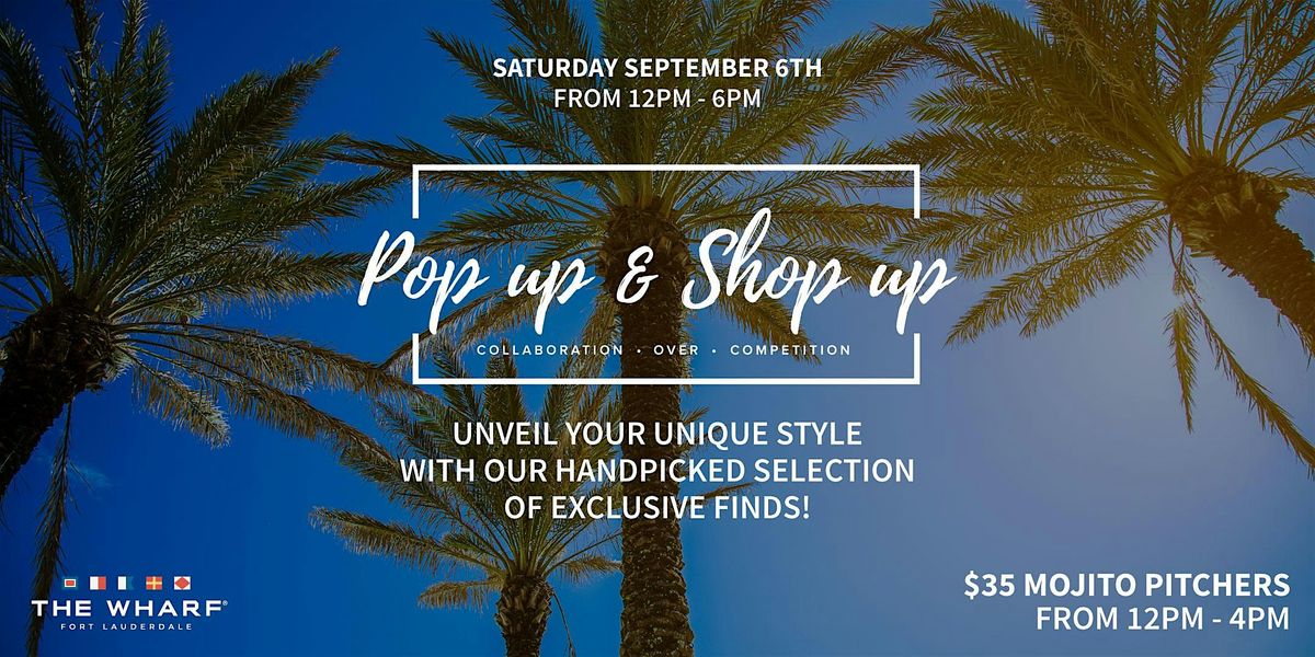 Pop Up & Shop Up at The Wharf FTL!