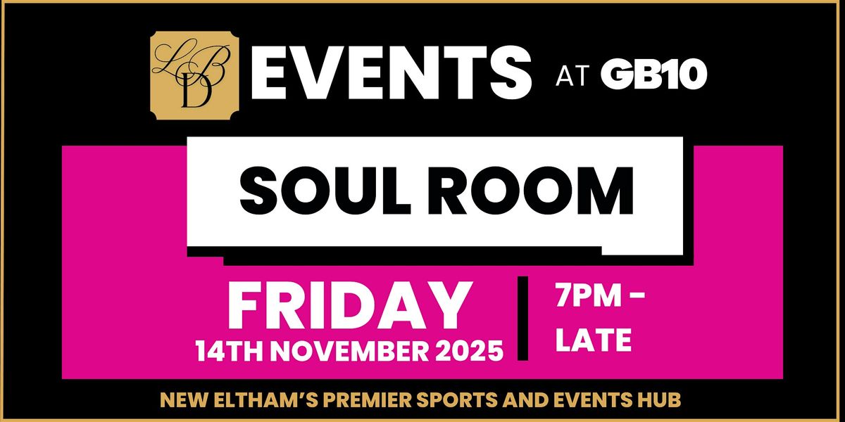 Soul Room at GB10
