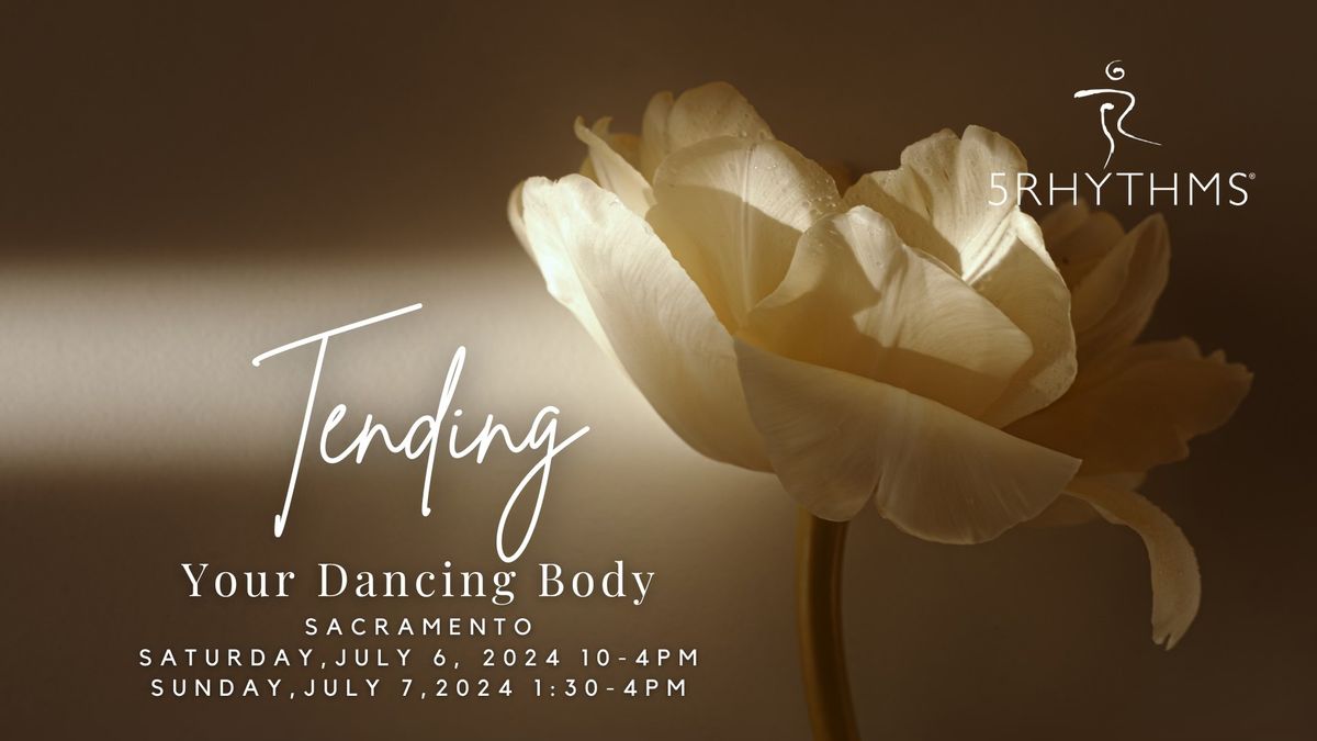 Tending Your Dancing Body