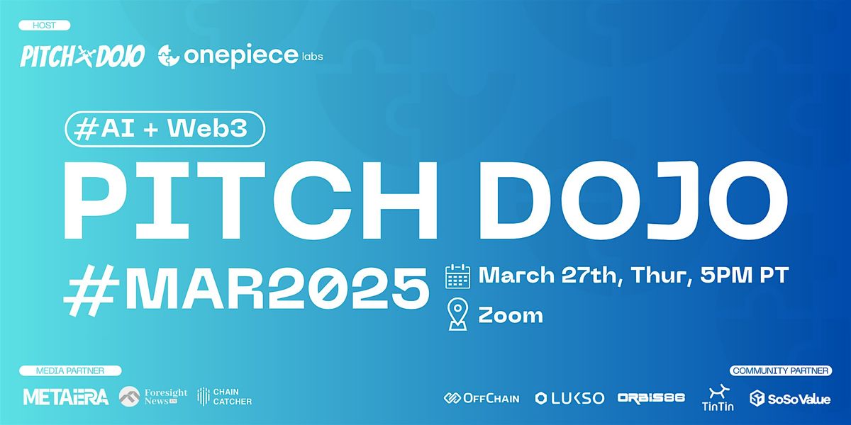 Pitch Dojo #MAR25 | Web3 Pitch Competition | AI + Web3