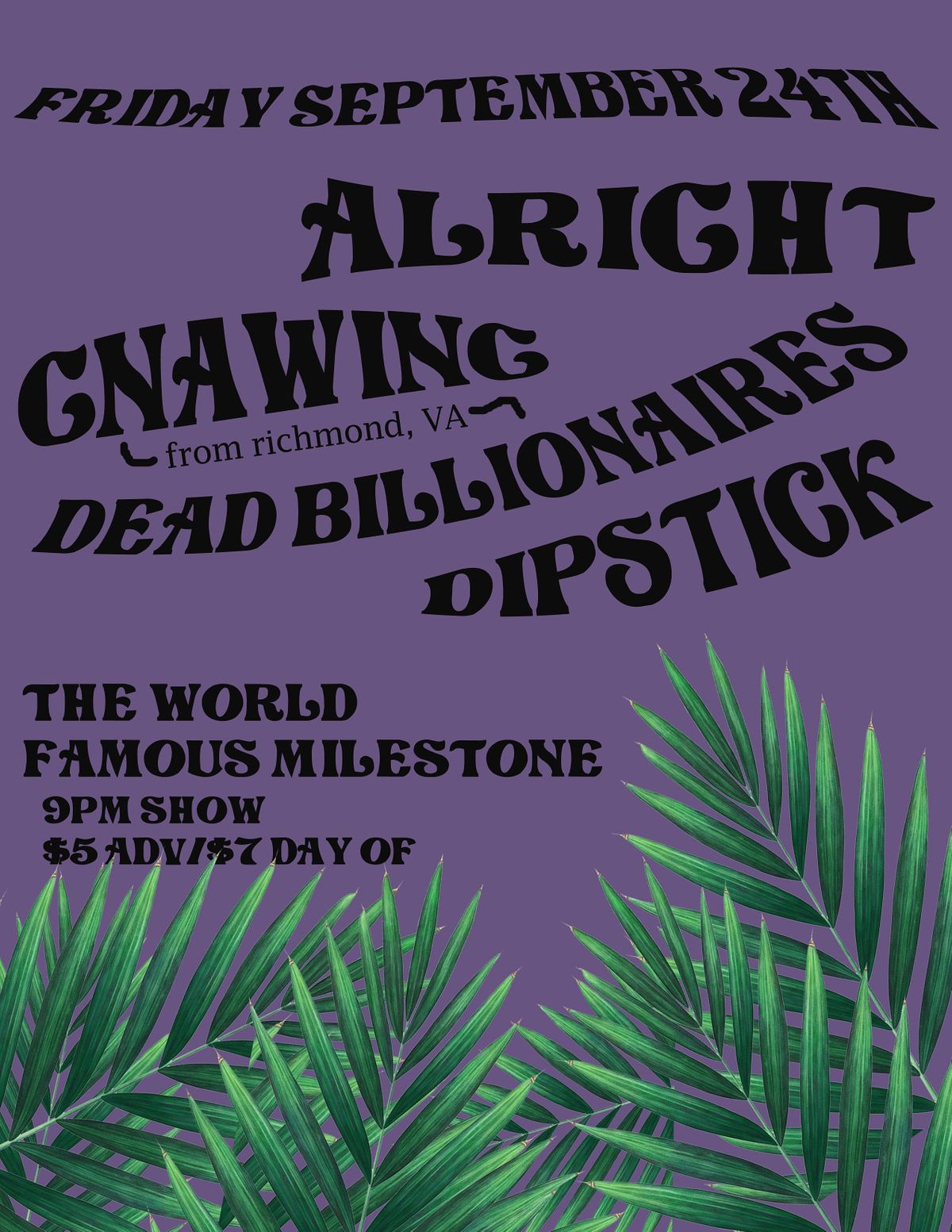 ALRIGHT w\/ GNAWING, DEAD BILLIONAIRES & DIPSTICK at The Milestone on 9\/24