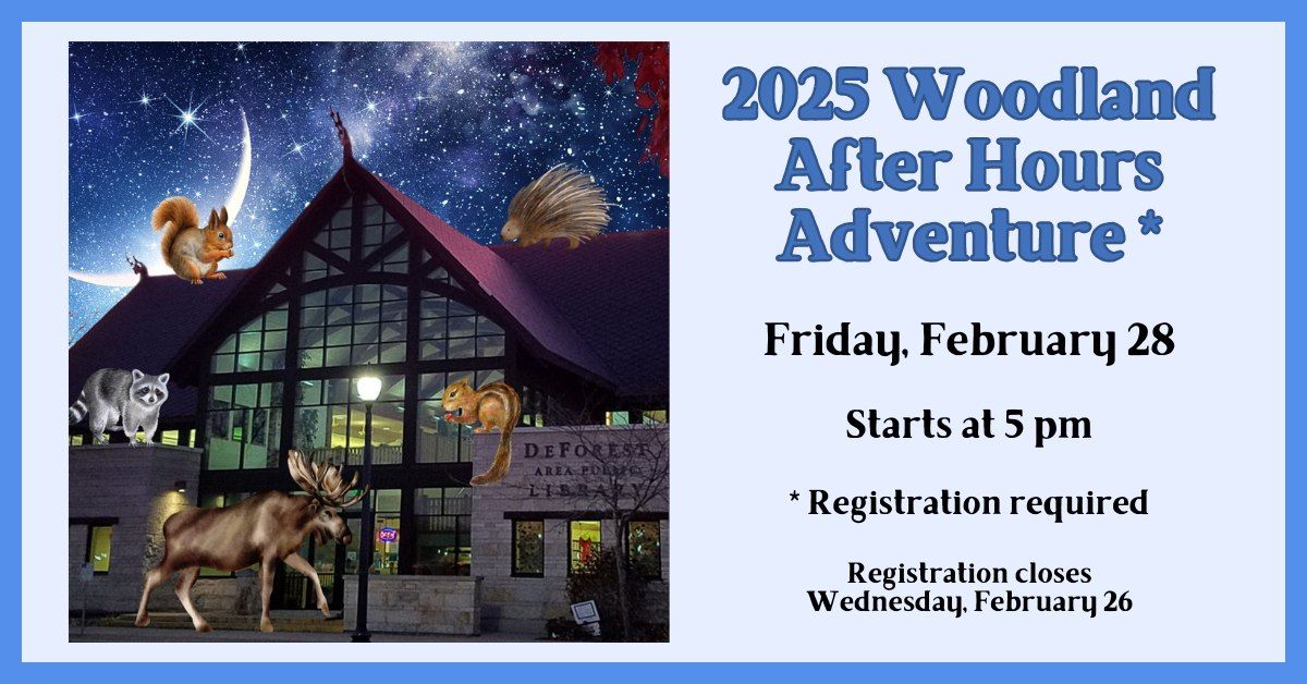 2025 Woodland After Hours Adventure*