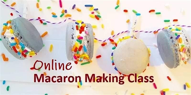 Virtual Bake-Along Macaron Making Intro Class