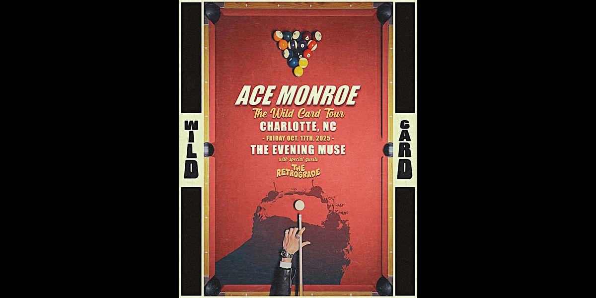 Ace Monroe  "The Wild Card Tour" with The Retrograde