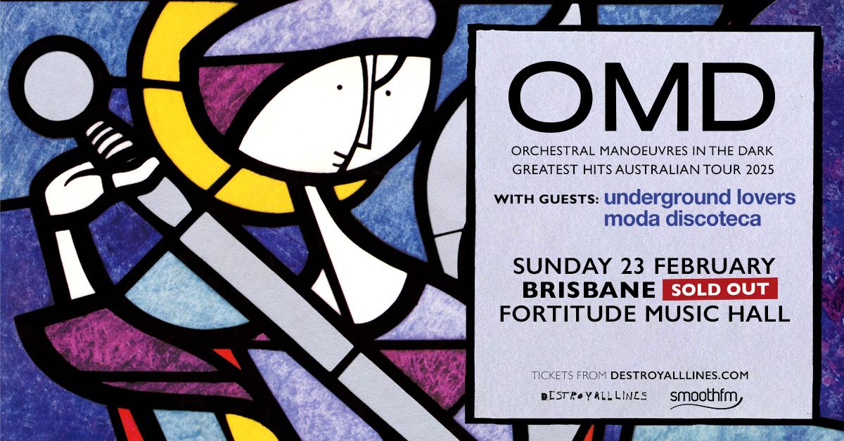 SOLD OUT | Orchestral Manoeuvres In The Dark (OMD) \/\/ Brisbane \/\/ Fortitude Music Hall 18+ 