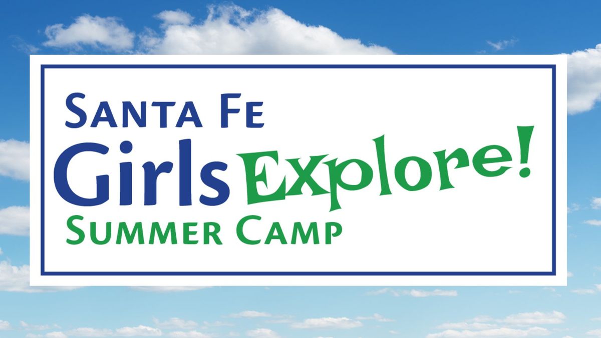 Girls Explore! Summer Camp