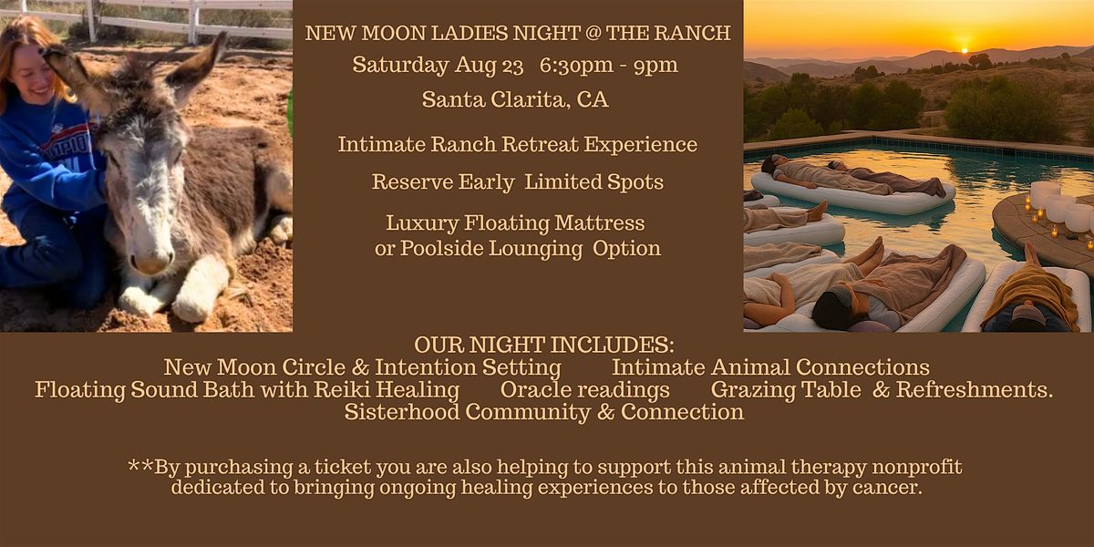 New Moon Ladies Night @the Ranch with Animals + Floating  Sound Bath