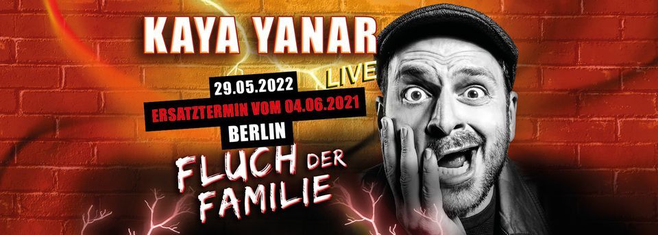 Kaya Yanar LIVE! "Fluch der Familie" in Berlin (Verlegt vom 04.06.21)