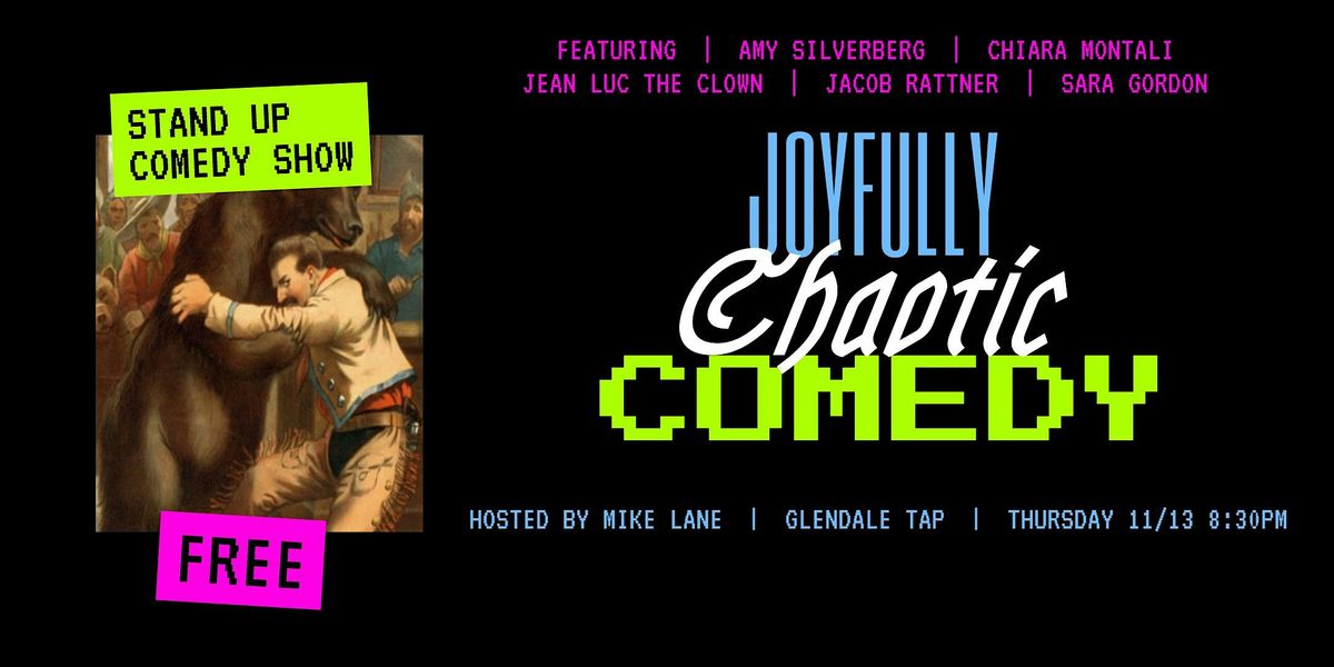 Joyfully Chaotic Comedy at The Glendale Tap