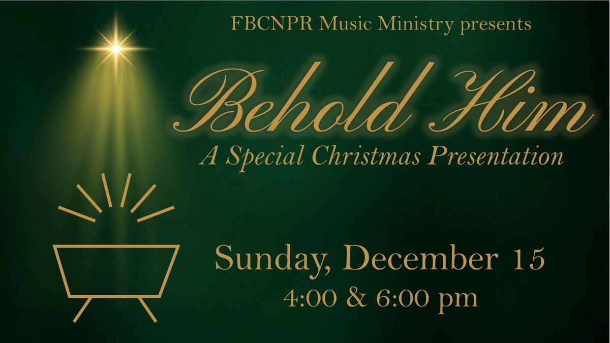 "Behold Him" Christmas Presentation