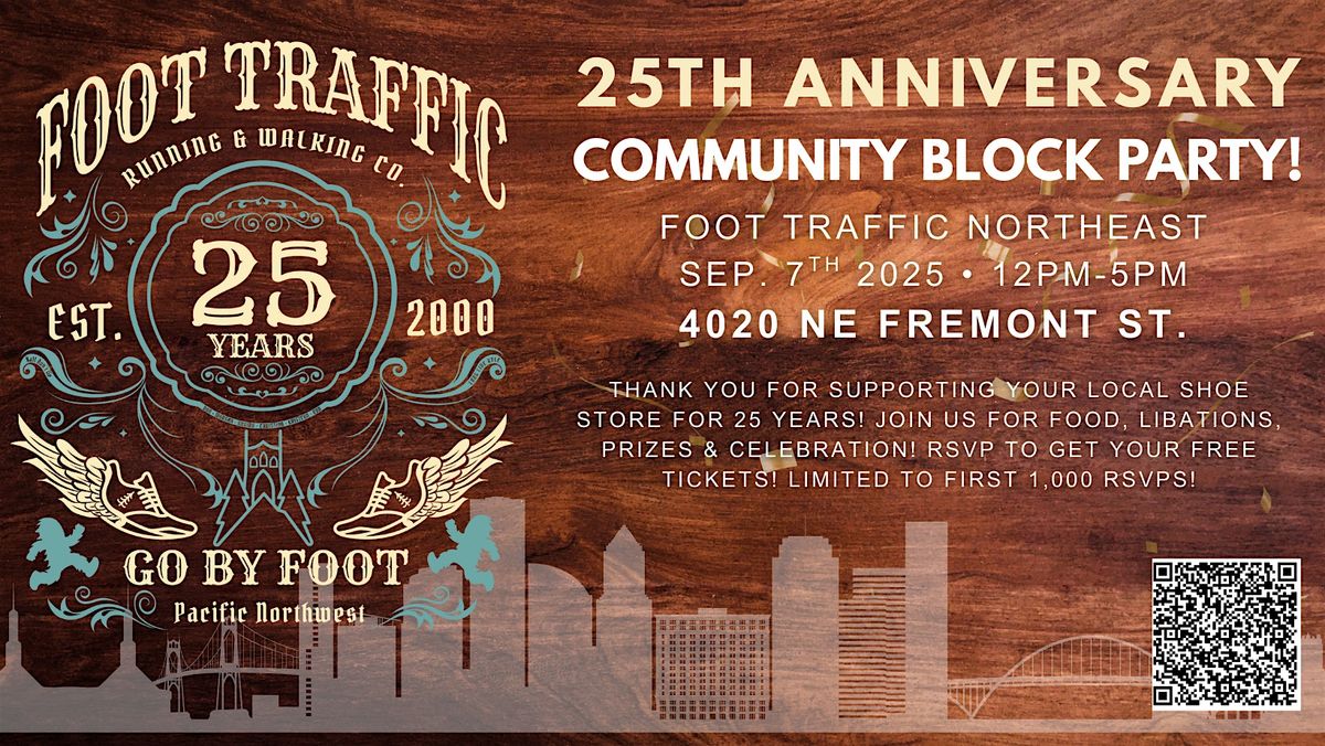 Foot Traffic 25th Anniversary Community Block Party!