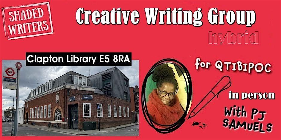 Shaded Writers x Hackney Libraries In Person Writing Group for QTIBiPoC