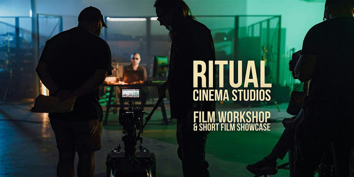 RITUAL x UH VALENTI SCHOOL | Film Workshop & Short Film Showcase-Houston,TX