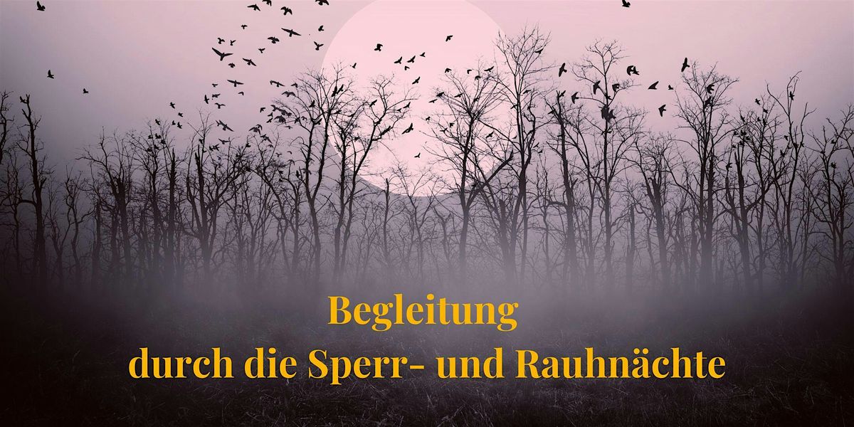 4 Wochen Begleitung durch die Sperr- und Rauhn\u00e4chte im Frauenkreis