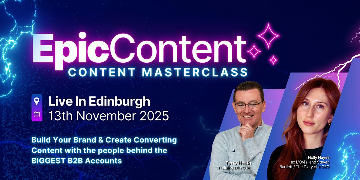 Epic Content - A Content Masterclass Live in Edinburgh