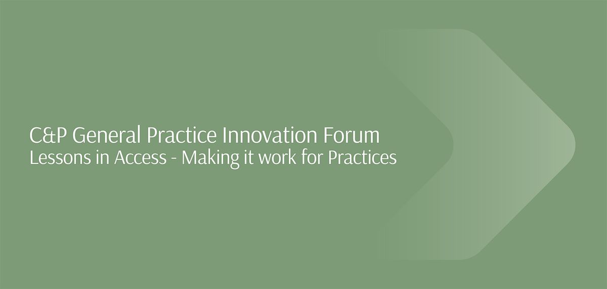 C&P General Practice Innovation Forum