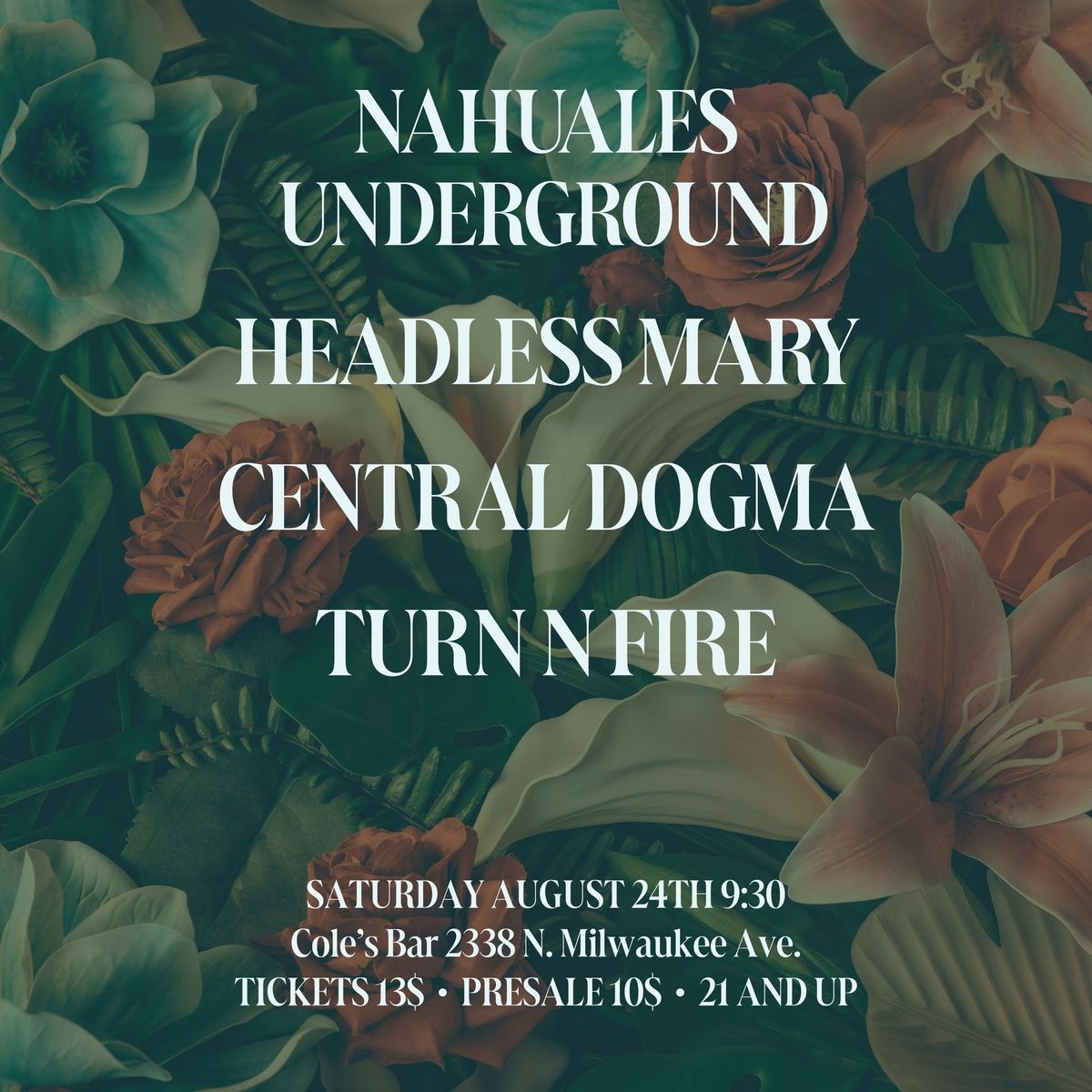 Nauhaules Underground, Headless Mary, Central Dogma, Turn N Fire at Cole\u2019s Bar