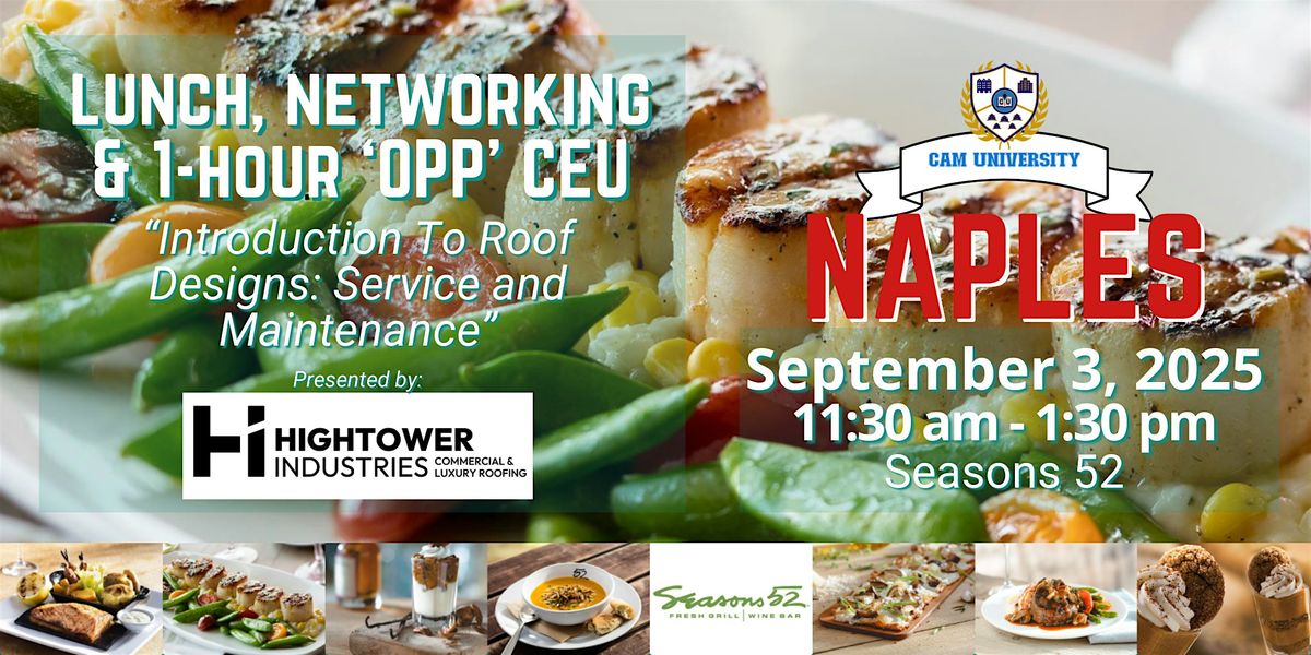 CAM U NAPLES Complimentary Lunch and 1-hour "OPP" CEU at Seasons 52