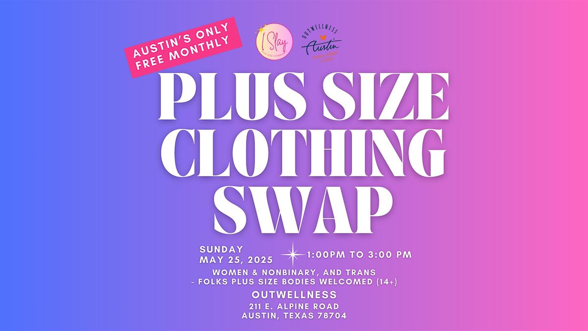 Austin's ONLY Free Monthly Plus Size Clothing Swap by I Slay