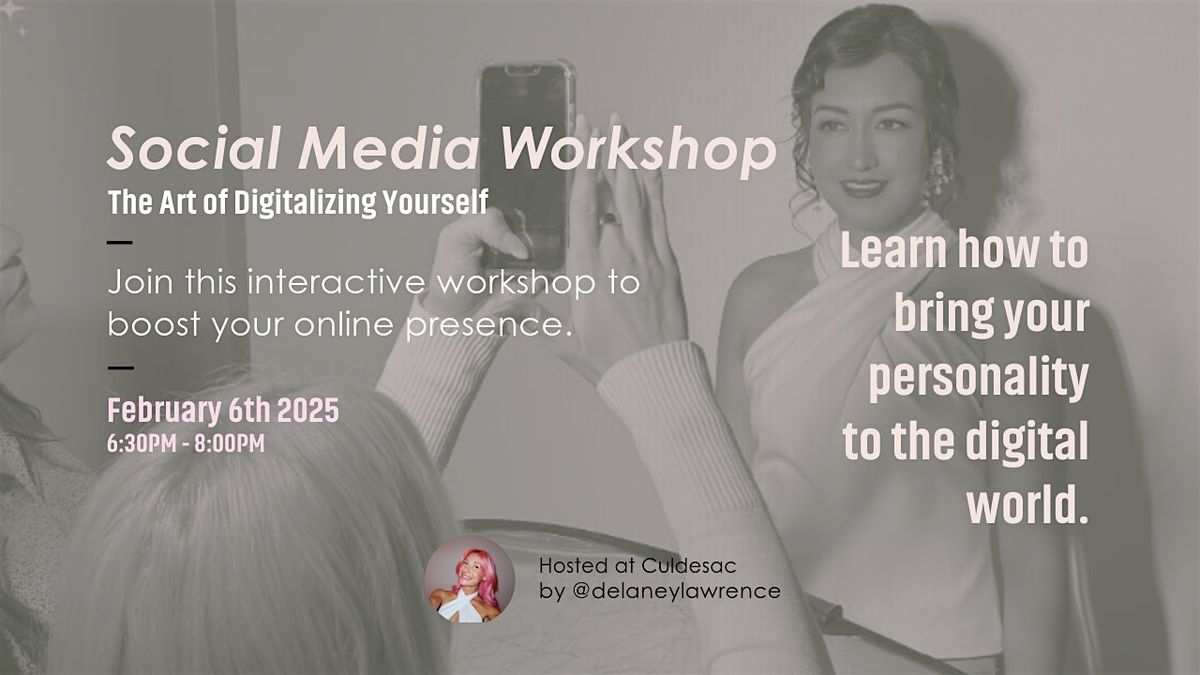 Social Media Workshop: The Art of Digitalizing Yourself