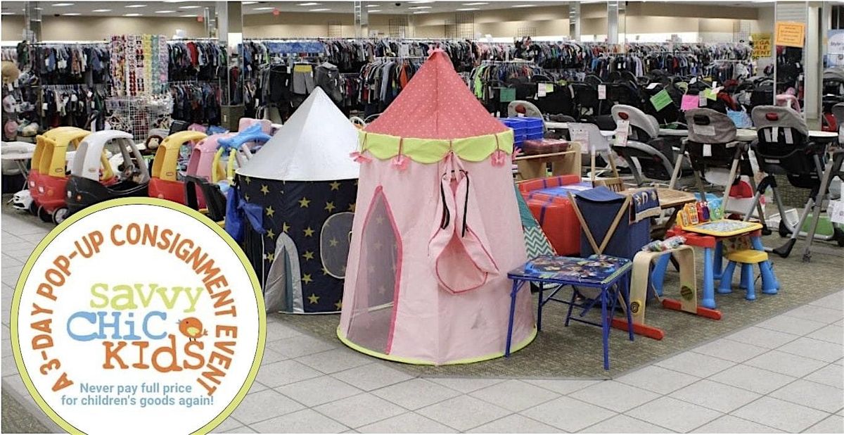 Savvy Chic Kids Pop-Up Consignment Shopping Event - Riverside, CA
