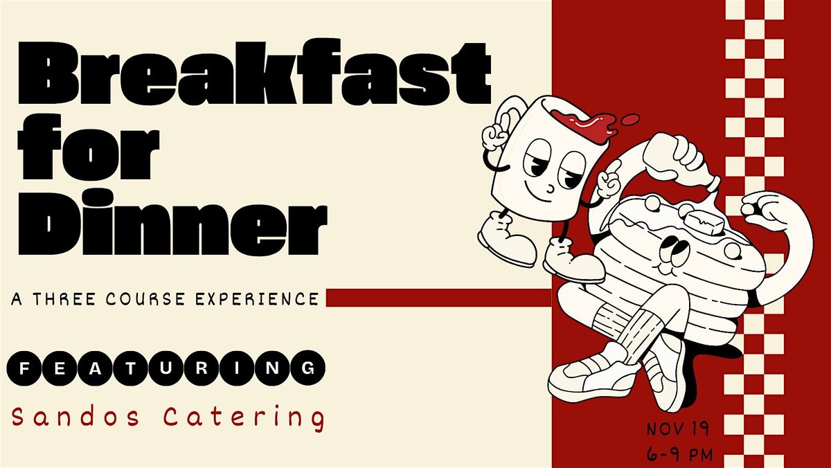 Breakfast for Dinner | A Three Course Experience