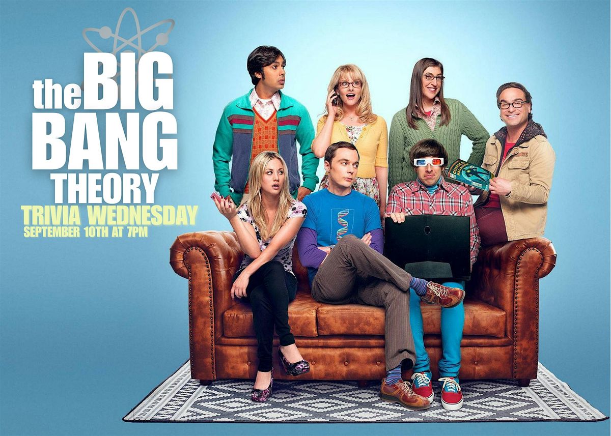 Trivia Wednesdays - Big Bang Theory